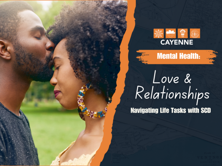 Mental Health 2023 (Part 2): Love and Relationships – Navigating Life Tasks with Sickle Cell